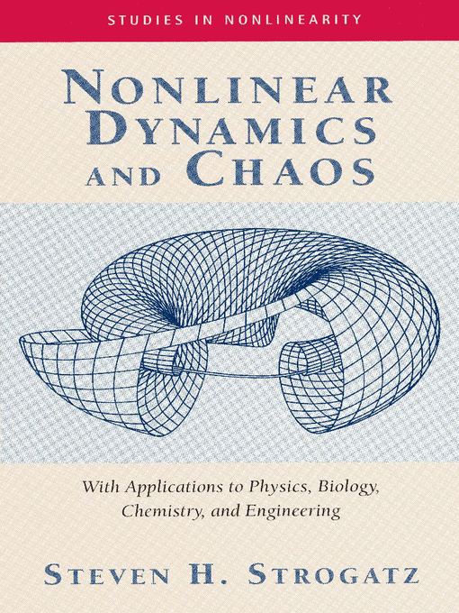 Title details for Nonlinear Dynamics and Chaos by Steven H. Strogatz - Available